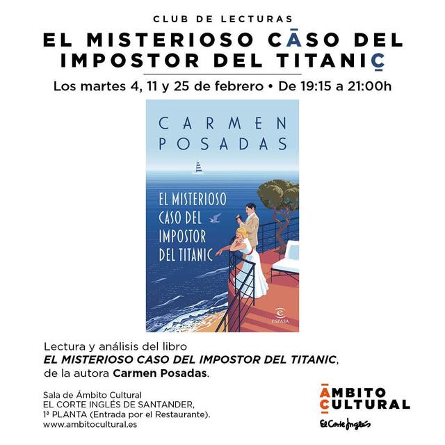 Club de Lectura de Ámbito Cultural: "El misterioso caso del impostor del Titanic", de Carmen Posadas