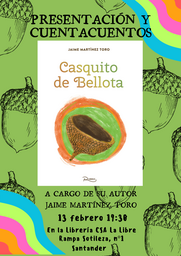 Cuentacuentos y presentación del libro infantil "Casquito de bellota"